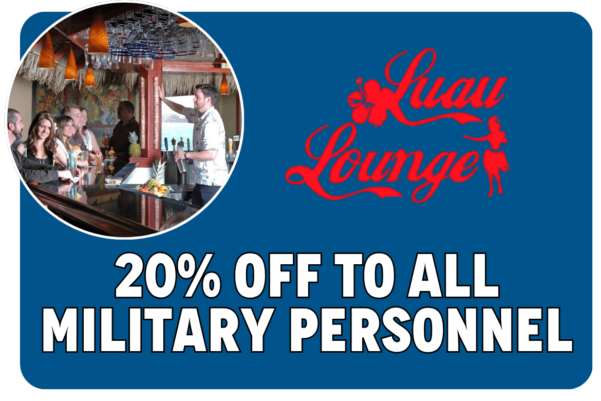 20% off to all Military Personnel at Luau Lounge